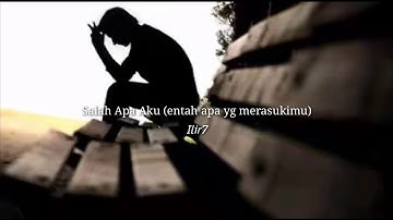 Salah Apa Aku (Entah Apa yg Merasukimu) | Ilir7 | Lyric Music Video