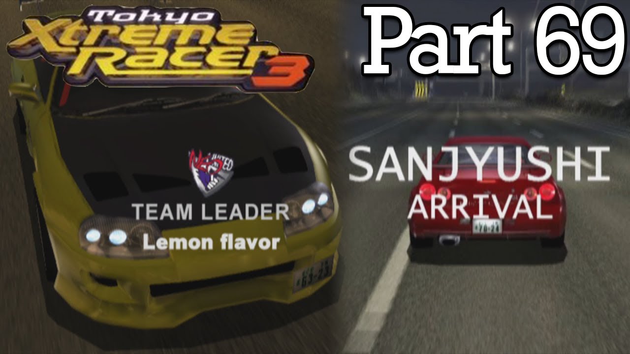 Tokyo Xtreme Racer 3 | Lemon Flavor & Sanjyushi Arrival! | Part 69