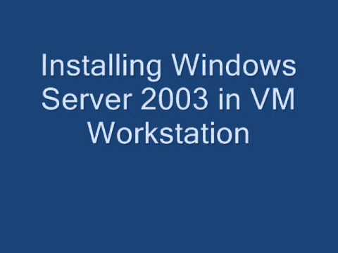 Installing Windows 7 and Windows Server 2003 in VMWorkstation