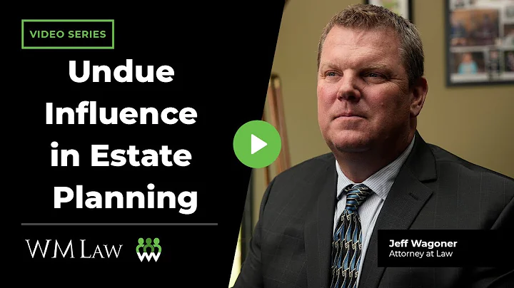 What are Signs of Undue Influence in Estate Planning? | W M Law
