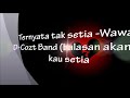 LIRIK Ternyata tak setia Wawan D Cozt Band balasan akankah kau setia LIRIK Ternyata tak setia Wawan D Cozt Band balasan akankah kau setia