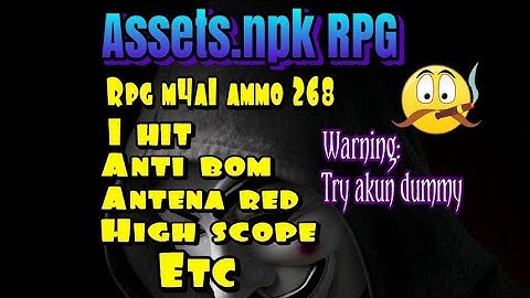 ASSETS.NPK RPG+1HIT+ANTI BOM+HS+ANTENA😨😱
