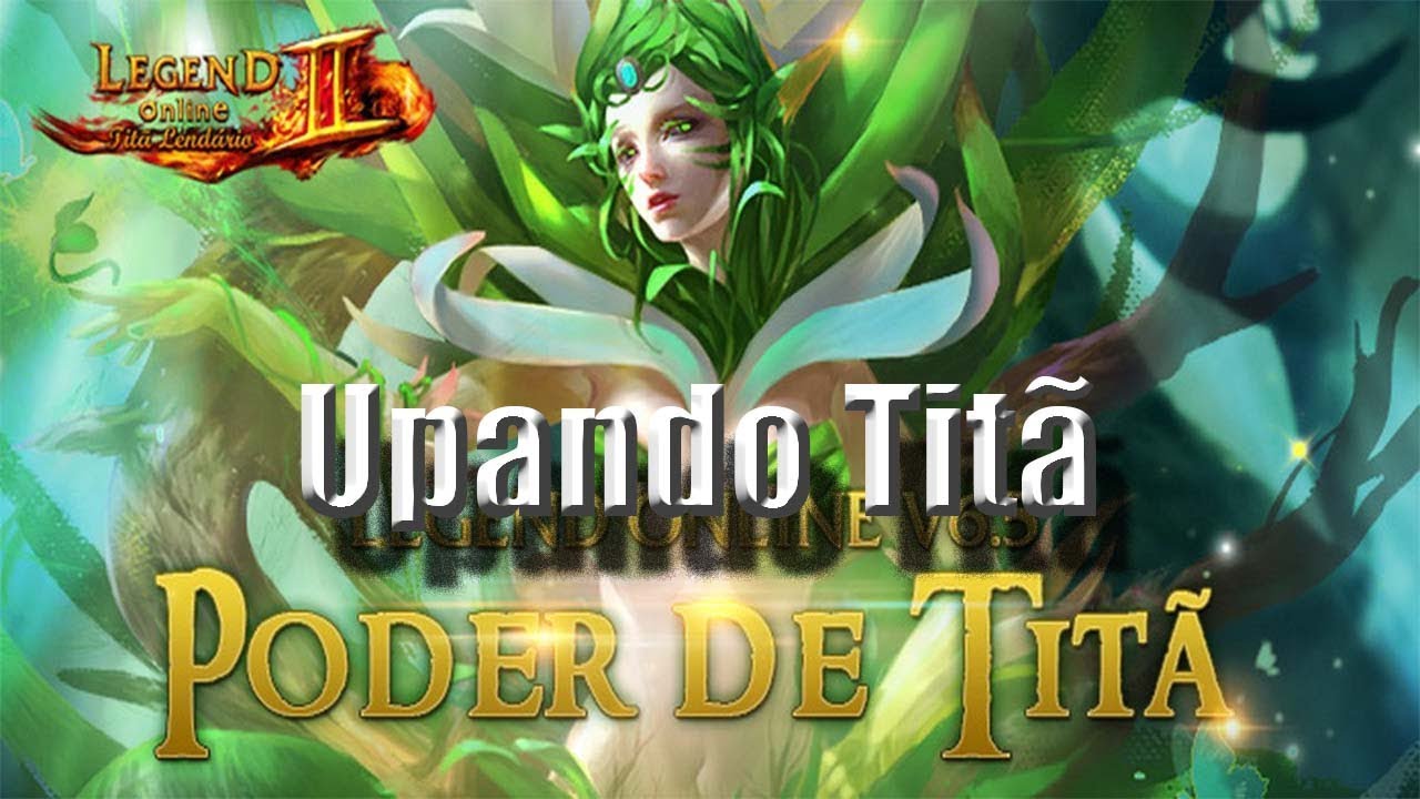Legend Online #6 - Upando Titã
