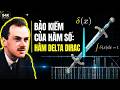 Dirac Delta Function Là Gì? Hàm Kỳ Lạ Có Thể Quét Mọi Hàm Số