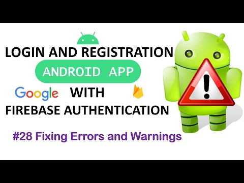 #28 Fixing Warnings | Login and Register Android App with Firebase Authentication using Java