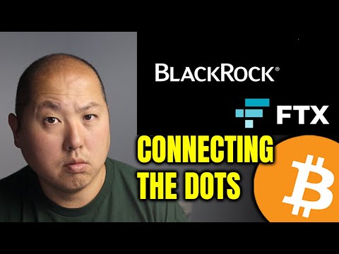 BLACKROCK and FTX...connecting the dots