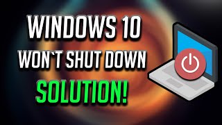 fix windows 10 not shutting down on clicking shutdown