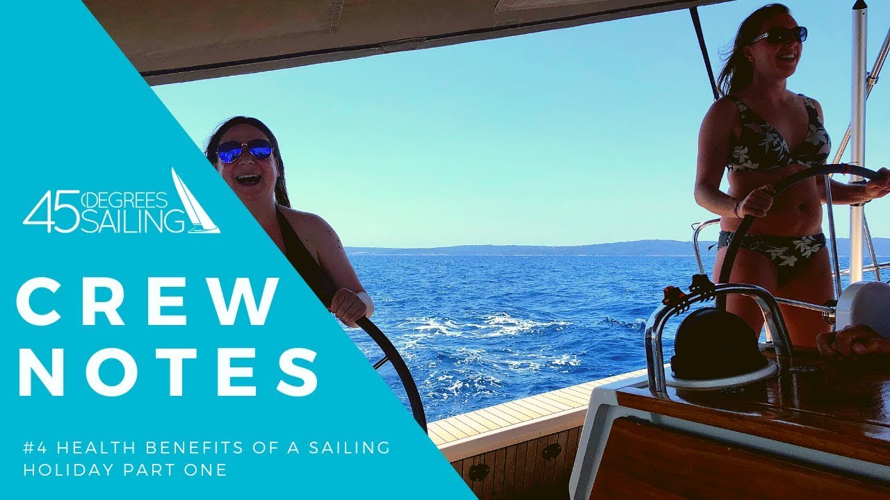 Health Benefits of a Sailing Holiday - Part One