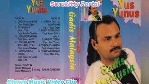 Yus Yunus - Gadis Malaysia ( Stereo Music Video Clip )