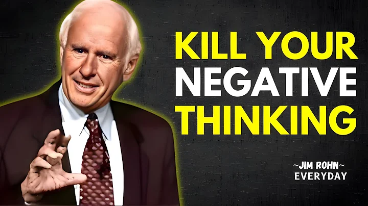 KILL YOUR NEGATIVE THINKING - Jim Rohn Motivation