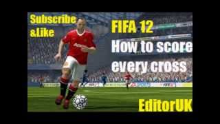 FIFA 12 | How to score from every Cross