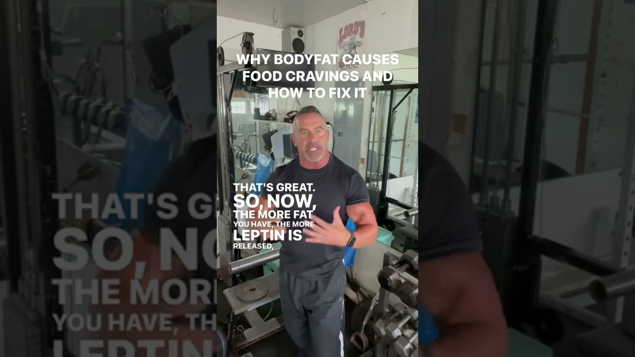 WHY EXCESS BODYFAT CAUSES FOOD CRAVINGS AND HOW TO FIX IT