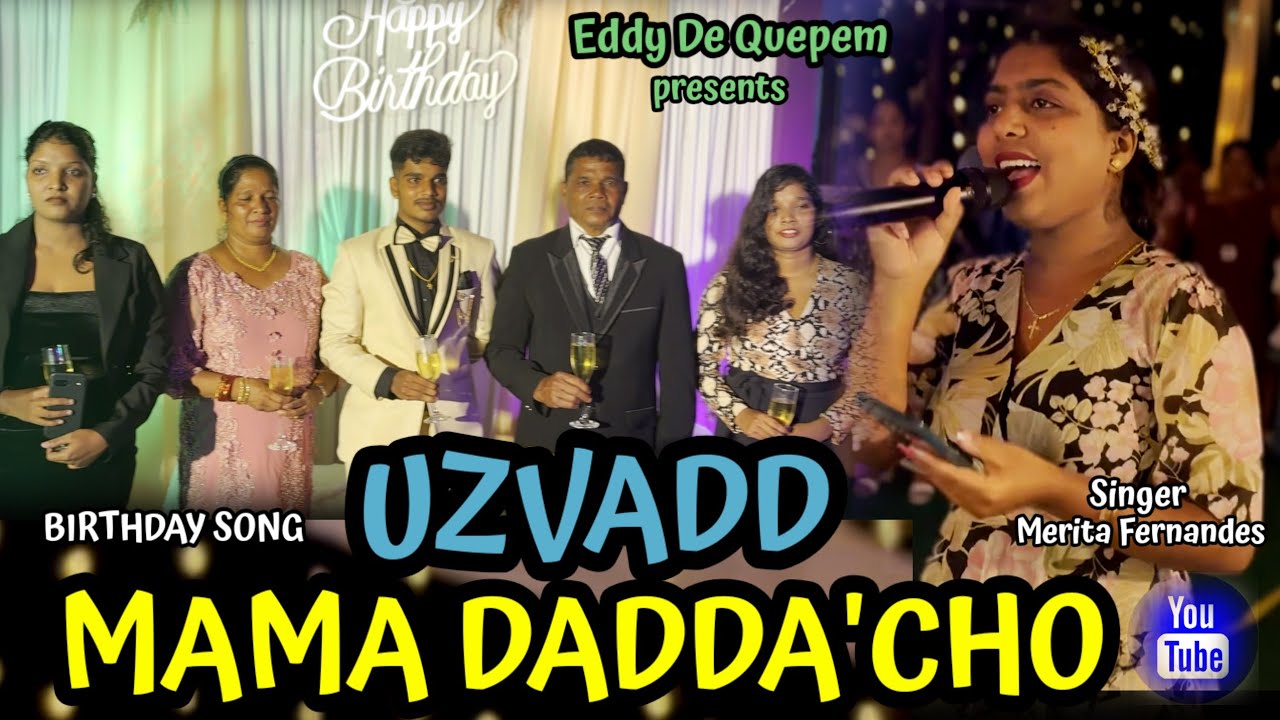 UAVADD MAMA DADDA CHO 21ST BIRTHDAY TOAST SONG BY MERITA FERNANDES 