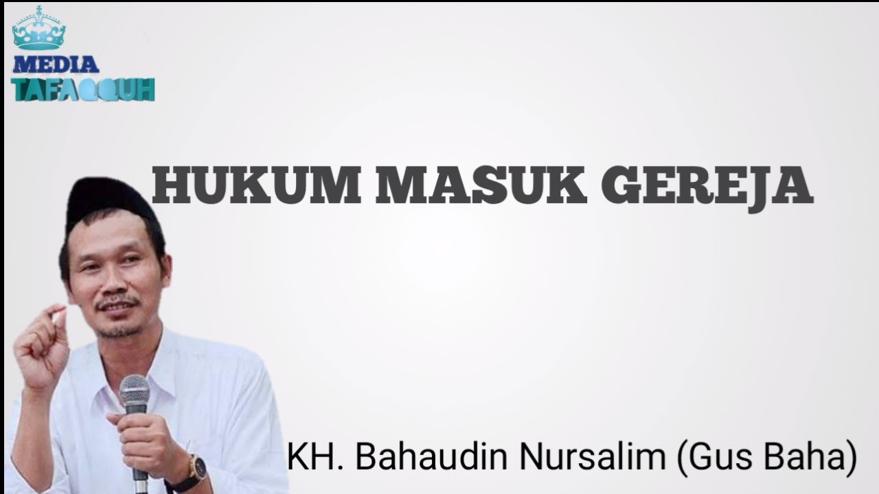 HUKUM MASUK GEREJA || GUS BAHA