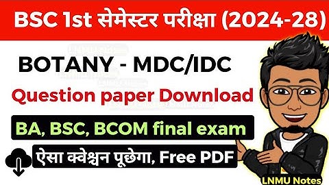 MDC/IDC BOTANY 1st semester Question paper Download for session 2024-28 final exam