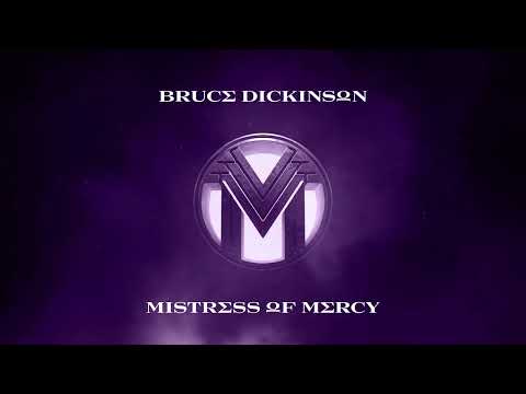 Bruce Dickinson – Mistress Of Mercy (Official Audio)