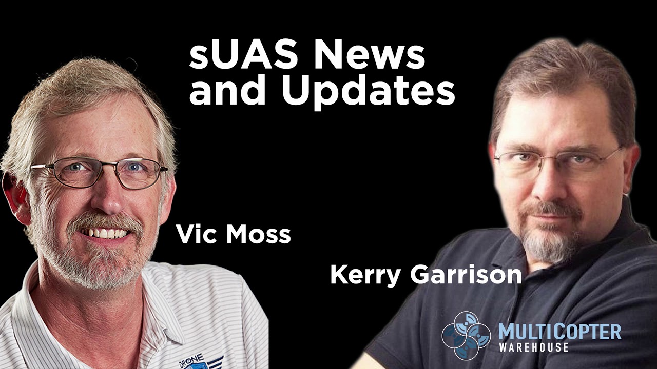 sUAS News and Q&A with Vic Moss and Kerry Garrison