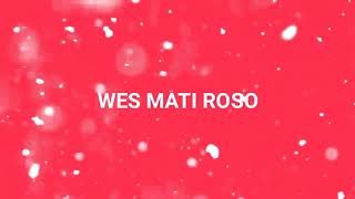 KCS YK - WES MATI ROSO ( Video Lirics)