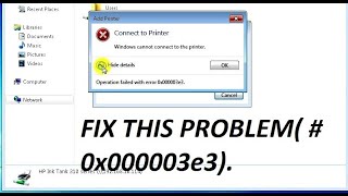 Windows cannot to the printer Error is (0x000003e3)All Share/Network Printer