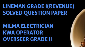KWA  OPERATOR AND OTHER ELECTRICAL BASED TECHNICAL EXAMS SOLVED QUESTION PAPER