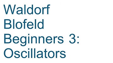 [tutorial] Blofeld Beginners 3: Oscillators