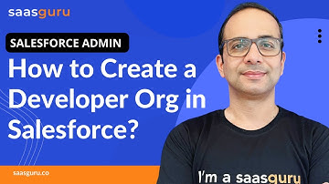 How To Create a Developer Org in Salesforce | saasguru