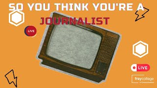 QUIZ: SO YOU THINK YOU'RE A JOURNALIST