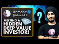 Meeting a hidden deep value investor 