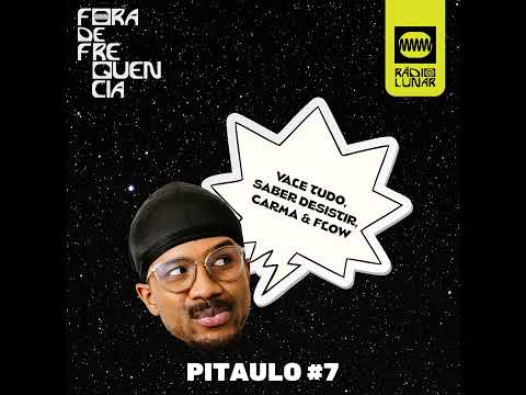 Vale Tudo, saber desistir, Carma & Flow - Pitaulo #7