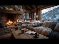 Cabin Jazz Cozy &amp; Winter Jazz Caffe - Smooth Jazz Music for Relaxing by the Warm Fireplace