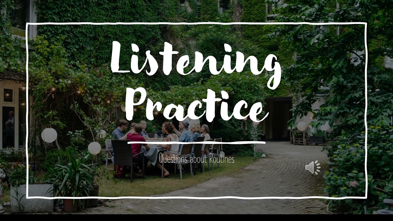 Listening Practice Questions DAILY ROUTINES