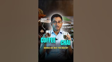 Coffee vs Chai: Which is Healthier?