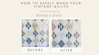 How to Safely Wash your Vintage Quilts
