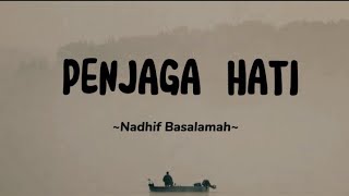 PENJAGA HATI - Nadhif Basalamah (Cover Lirik)