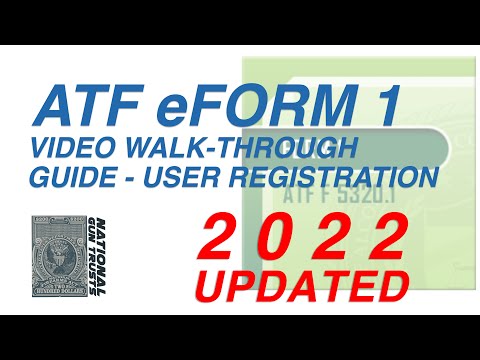 ATF eForm's Website User Registration Video Walk-Through Guide - National Gun Trusts