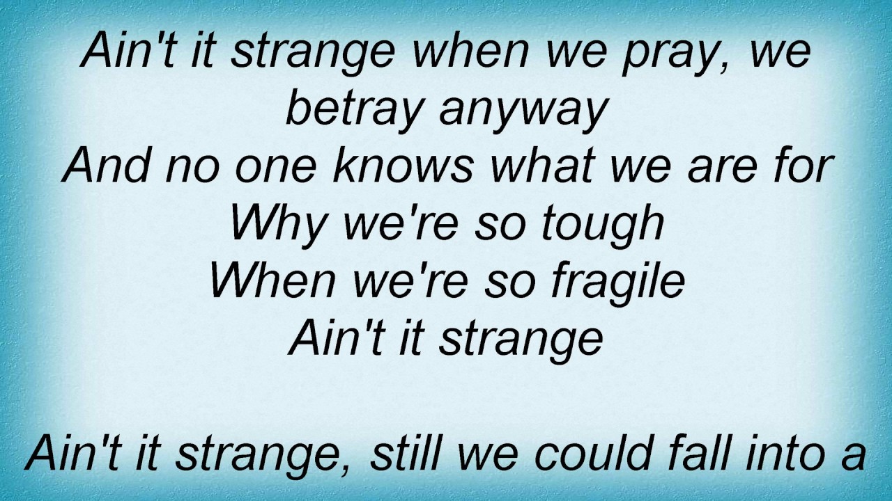 Watch Alphaville - Ain't It Strange Lyrics on YouTube Watch Alphaville - Ain't It Strange Lyrics on YouTube