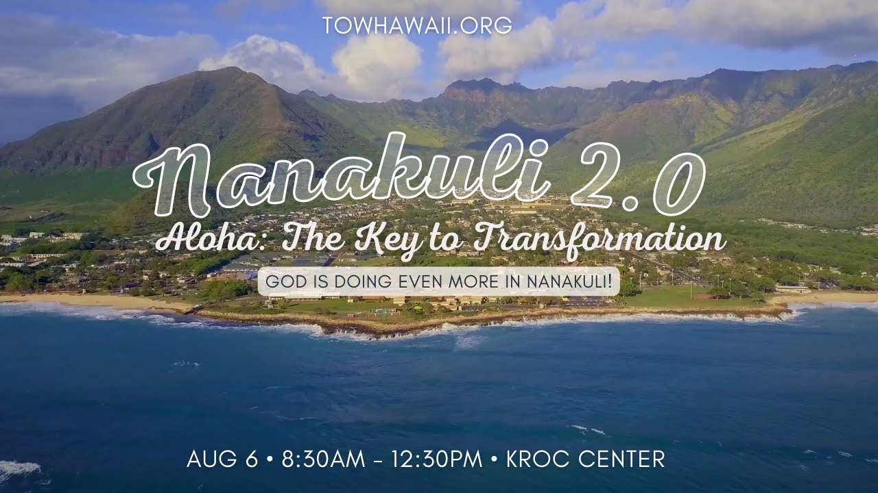 Join us for Nanakuli 2.0 / Aloha, The Key to Transformation YouTube