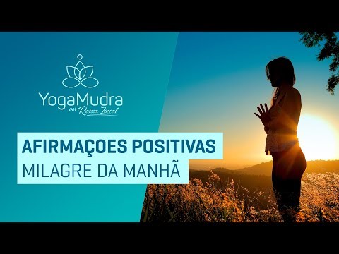 AFIRMAÇÕES POSITIVAS | MILAGRE DA MANHÃ