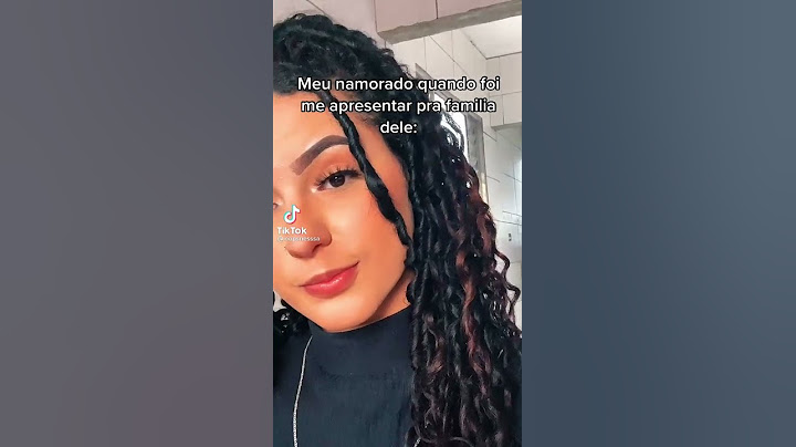 Meu namorado quando foi me apresentar pra família dele