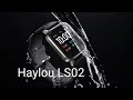 Умные часы Haylou LS02, IP68. Отзыв и небольшой обзор.