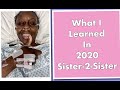 SISTER 2 SISTER (WHAT I LEARNED IN 2020) | Fumi Desalu-Vold