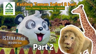 TAMAN SAFARI BOGOR (PART 2) REVIEW LENGKAP! | ISTANA PANDA TAMAN SAFARI || Daya Channel