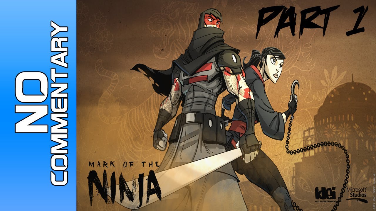 Mark of the Ninja - Part 1 "Ink & Dreams"