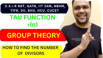 Group Theory |  Tau Function 𝜏(n) - How to Find the  Number of Divisors | Modern Algebra