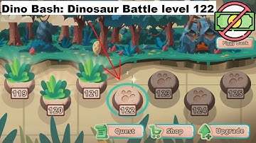 Dino Bash: Dinosaur Battle level 122 [without MONEY]