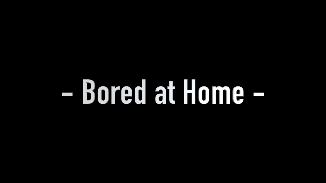 Jack McGowan - Bored At Home