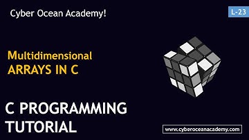 Multidimensional Array in C  | C programming tutorial | Cyber Ocean Academy!