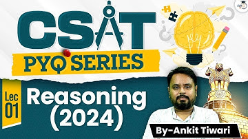 CSAT Reasoning 2024 | Previous Year Questions (PYQs) Explained | Lecture -01 | StudyIQ