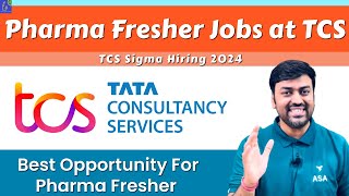 Fresher Jobs Openings For Pharma at TCS Sigma Hiring 2024 || Pharmacy Fresher Jobs at Tata