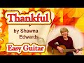 Thankful by Shawna Edwards  (Easy Guitar)